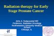 Radiation therapy for Early Stage Prostate Cancer