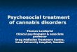 Psychosocial treatment of cannabis disorders