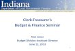 Clerk-Treasurer’s Budget & Finance Seminar Dan Jones Budget Division Assistant Director