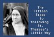 The Fifteen Steps to following  St. Therese’s  Little Way