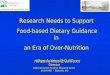Research Needs to Support  Food-based Dietary Guidance in  an Era of Over-Nutrition