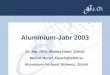 Aluminium-Jahr 2003
