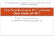 Interface Humano Computador Qualidade em IHC