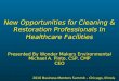 New Opportunities for Cleaning & Restoration Professionals In Healthcare Facilities