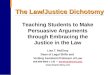 The Law/Justice Dichotomy