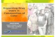 Organizing Drug  Users in  Communities of Color