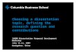 Choosing a dissertation topic, defining the research question and contributions
