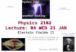 Physics 2102  Lecture: 04 WED 21 JAN