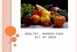 Healthy, Hunger-Free  Act  of 2010
