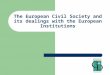The European Civil Society and its dealings with the European Institutions