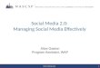 Social Media 2.0: Managing Social Media Effectivel y