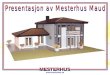 Presentasjon av Mesterhus Maud