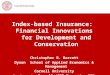 Index-based Insurance:  Financial Innovations for Development and Conservation