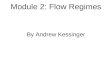 Module 2: Flow Regimes By Andrew Kessinger
