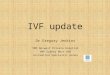 IVF update
