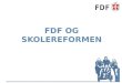 FDF og skolereformen