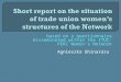 Short report  on the situation of  trade union women’s  structures  of the Network