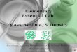 Elementary Essential Lab  Mass, Volume, & Density