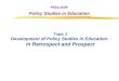 Topic 2 Development of Policy Studies in Education:  In Retrospect and Prospect