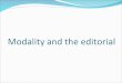 Modality  and the  editorial
