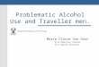 Problematic Alcohol Use and Traveller men