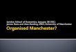Organised Manchester?