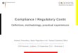 Compliance / Regulatory Costs Definition, methodology, practical experiences
