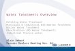 Water Treatments Overview Drinking Water Treatment Municipal & Industrial Wastewater Treatment
