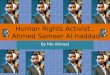 Human Rights Activist..  Ahmed  Sameer  Al- haddad