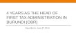4 YEARS AS THE HEAD OF FIRST TAX ADMINISTRATION IN BURUNDI (OBR)