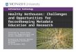 Healthy Hothouses: Challenges and Opportunities for Recordkeeping Metadata Education and Research