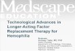 Technological Advances in Longer-Acting Factor Replacement Therapy for Hemophilia