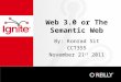 Web 3.0 or The Semantic Web
