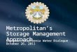 Metropolitan’s Storage Management Approach