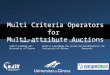 Multi Criteria Operators for  Multi-attribute  Auctions