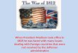 Brief Timeline of events leading to the War of 1812