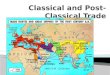 Classical and Post-Classical Trade