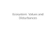Ecosystem  Values and Disturbances
