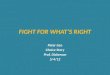 FIGHT FOR WHAT’S RIGHT