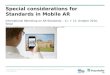 Special considerations for Standards in Mobile AR