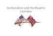 Sectionalism and the Road to Civil War