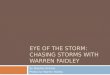 Eye of the Storm: Chasing Storms with Warren  Faidley