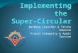 Implementing the  Super-Circular