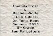 Amanda Frost  &  Rachell  Wolfe ECED 4300-B Dr.  Tonja  Root Summer 2010 5 th  Grade