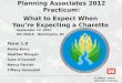 Planning Associates 2012 Practicum: What to Expect When  You’re Expecting a Charette