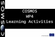 COSMOS WP4 Learning  Activities