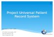Project Universal Patient Record  System