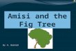 Amisi and the Fig  T ree