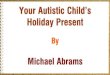 ppt 37088 Your Autistic Child s Holiday Present