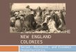 Basic notes on the New England colonies